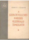 Orbán Sándor - A szovjetellenes háború klerikális támogatói