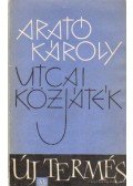 Arató Károly - Utcai közjáték