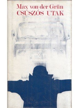 Grün, Max von der - Csúszós utak Grün, Max von der - Csúszós utak, Budapest 1975 antikvár könyv