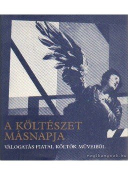 Kőrössi P. József - A költészet másnapja Kőrössi P. József - A költészet másnapja, Budapest 1986 antikvár könyv