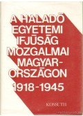 Vass Henrik - A haladó egyetemi ifjúság mozgalmai Magyarországon 1918-1945