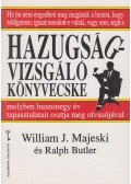 Majeski, William J.,Butler, Ralph - Hazugságvizsgáló könyvecske