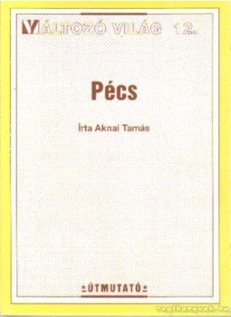 Aknai Tamás - Pécs Aknai Tamás - Pécs, 1997 antikvár könyv