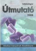 Ludwig Endre dr. - Infektológiai Útmutató 2008