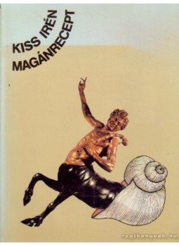 Kiss Irén - Magánrecept Kiss Irén - Magánrecept, Budapest 1982 antikvár könyv