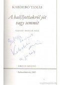 Kabdebó Tamás - A hal(l)ottakról jót vagy semmit