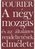 Fourier, Charles - A négy mozgás és az általános rendeltetések elmélete
