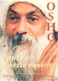 Osho - Tantra: A végső megértés