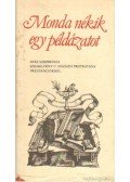Szabó Lajos - Monda nékik egy példázatot