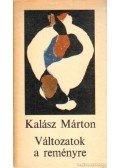 Kalász Márton - Változatok a reményre