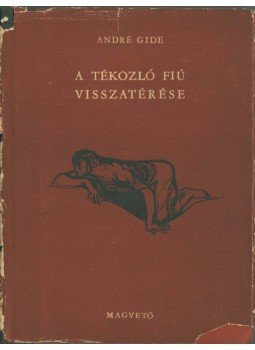 Gide, André - A tékozló fiú visszatérése Gide, André - A tékozló fiú visszatérése, Budapest 1957 antikvár könyv