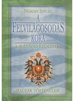Nemere István - A felvilágosodás kora Nemere István - A felvilágosodás kora, 0 antikvár könyv