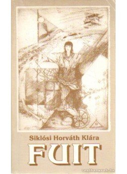 Siklósi Horváth Klára - Fuit Siklósi Horváth Klára - Fuit, null 0 antikvár könyv