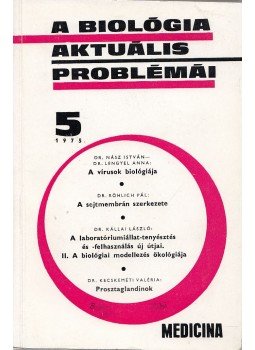 Dr. Csaba György - A biológia aktuális problémái 5. Dr. Csaba György - A biológia aktuális problémái 5., Budapest 1975 antikvár könyv
