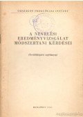 Pataki Ferenc,Majzik Lászlóné - A nevelési eredményvizsgálat módszertani kérdései