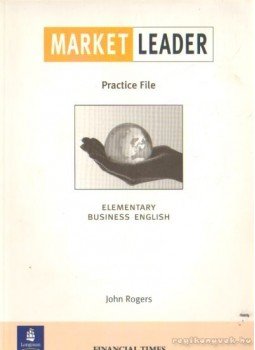 ROGERS,JOHN - Market Leader practice file elementary business English ROGERS,JOHN - Market Leader practice file elementary business English, England 2004 antikvár könyv