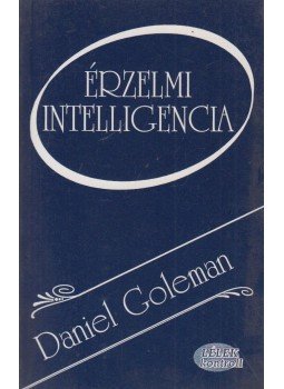 Daniel Goleman - Érzelmi intelligencia Daniel Goleman - Érzelmi intelligencia, Budapest 1997 antikvár könyv