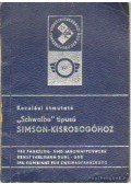  - Kezelési útmutató Schwalbe típusú Simson-kisrobogóhoz
