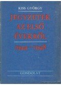 Kiss György - Jegyzetek az első évekről 1944-1948