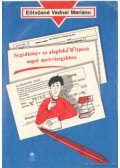 Eötvösné Vadnai Mariann - Segédkönyv az alapfokú "B" típusú angol nyelvvizsgákhoz