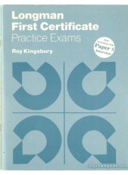 Kingsbury, Roy - Longman First Certificate Practice Exams Kingsbury, Roy - Longman First Certificate Practice Exams, 1991 antikvár könyv