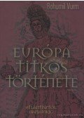 Vurm, Bohumil - Európa titkos története