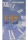 Easwaran, Eknath - Ne siess!