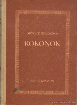 Móricz Zsigmond - Rokonok Móricz Zsigmond - Rokonok, Budapest 1953 antikvár könyv