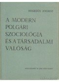 Hegedűs András - A modern polgári szociológia és a társadalmi valóság