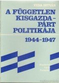 Vida István - A Független Kisgazdapárt politikája 1944-1947