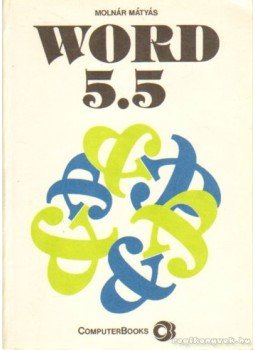Molnár Mátyás - Word 5.5 Molnár Mátyás - Word 5.5, Budapest 1993 antikvár könyv