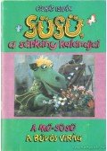 Csukás István - Süsü a sárkány kalandjai