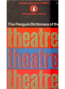 Taylor, John Russell - The Penguin Dictionary of the Theatre Taylor, John Russell - The Penguin Dictionary of the Theatre, England 0 antikvár könyv