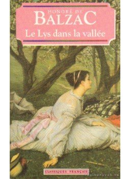 Honoré de Balzac - Le Lys dans la vallée Honoré de Balzac - Le Lys dans la vallée, Paris 1993 antikvár könyv
