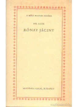 Pál Lajos - Rónay Jácint Pál Lajos - Rónay Jácint, Budapest 1976 antikvár könyv
