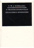 Schelling, Friedrich Wilhelm Joseph - A transzcendentális idealizmus rendszere
