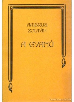 Ambrus Zoltán - A gyanú Ambrus Zoltán - A gyanú, Budapest 1981 antikvár könyv