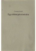 Csorba Győző - Egy eltűnt pécsi utcára