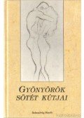 Lator László - Gyönyörök sötét kútjai