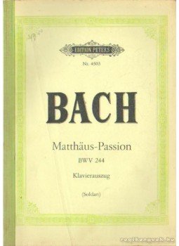 Bach, Johann Sebastian - Bach - Matthaus-Passion BWV 244 Bach, Johann Sebastian - Bach - Matthaus-Passion BWV 244, Leipzig 0 antikvár könyv