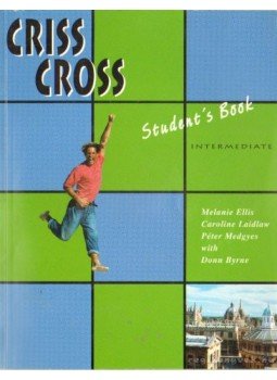Ellis, Melanie, Laidlaw, Caroline, Byrne, Donn, Medgyes Péter - Criss Cross student's book intermediate Ellis, Melanie, Laidlaw, Caroline, Byrne, Donn, Medgyes Péter - Criss Cross student's book intermediate, England 2002 antikvár könyv
