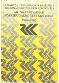 Sziráki Zsuzsanna (összeáll.) - A Magyar Tudományos Akadémia Regionális Kutatások Központja munkatársainak szakirodalmi tevékenysége 1984-2003