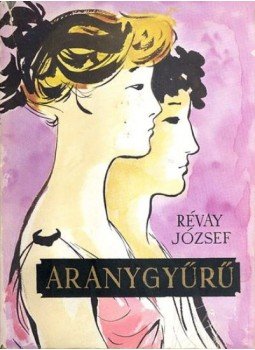 Révay József - Aranygyűrű Révay József - Aranygyűrű, Budapest 1957 antikvár könyv