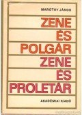 Maróthy János - Zene és polgár zene és proletár