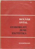 Molnár Antal - Gyakorlati zeneesztétika