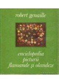 Genaille, Robert - Enciclopedia picturii flamande si olandeze
