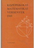 Bakos Tibor-Lőrincz Pál,Tusnády Gábor - Középiskolai matematikai versenyek 1969