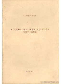 Révai József - A demokratikus nevelés szelleme Révai József - A demokratikus nevelés szelleme, 0 antikvár könyv