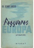 Cs. Szabó László - Fegyveres Európa