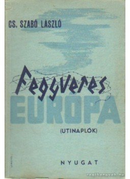 Cs. Szabó László - Fegyveres Európa Cs. Szabó László - Fegyveres Európa, Budapest 1939 antikvár könyv